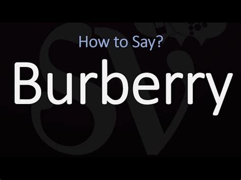 how to pronounce burberry|how do you pronounce burberry.